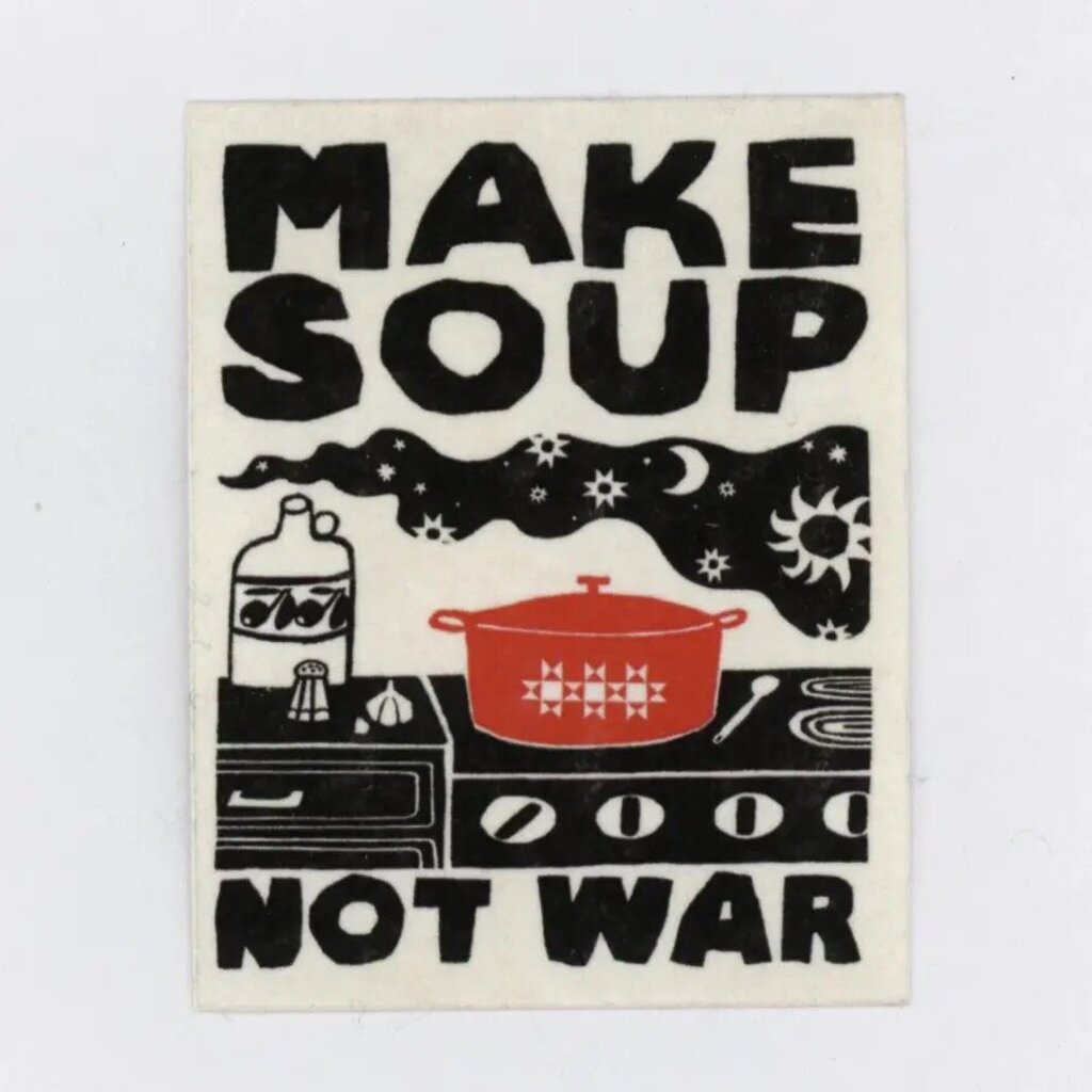Anisa Makhoul - Local Artist - Make Soup Not War Sticker