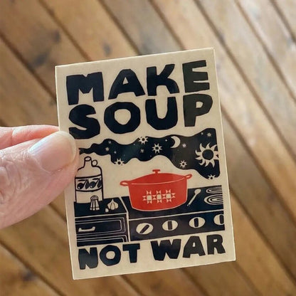 Anisa Makhoul - Local Artist - Make Soup Not War Sticker