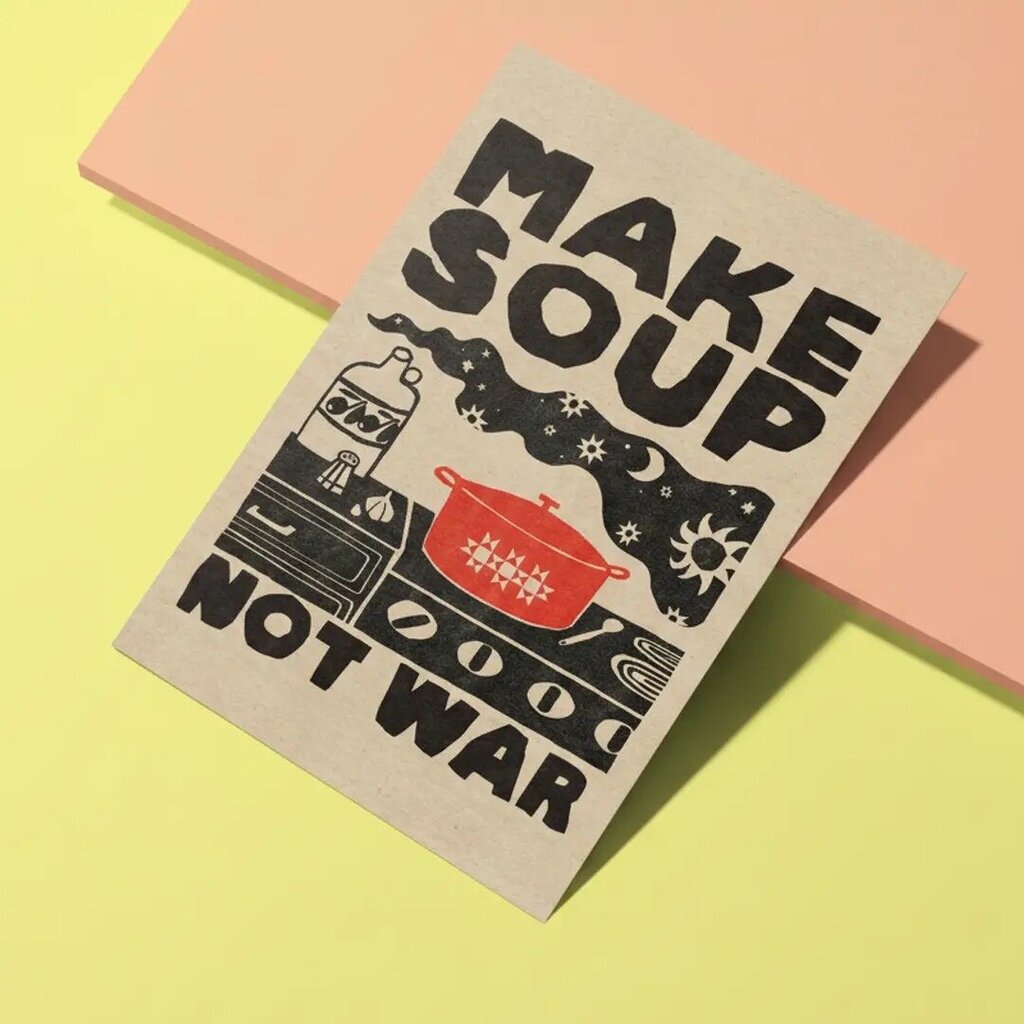 Anisa Makhoul - Local Artist - Make Soup Not War Postcard
