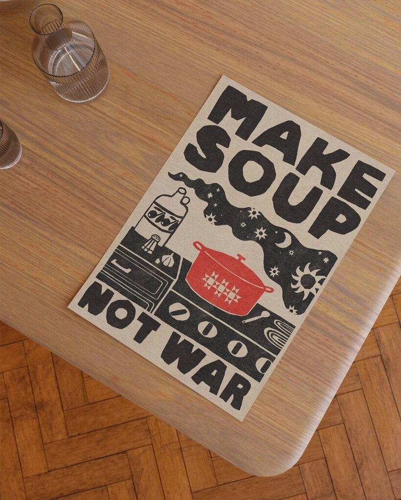 Make Soup Not War - Original Art Print by Anisa Makhoul - Local Artist